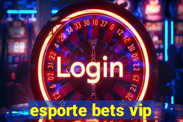 esporte bets vip