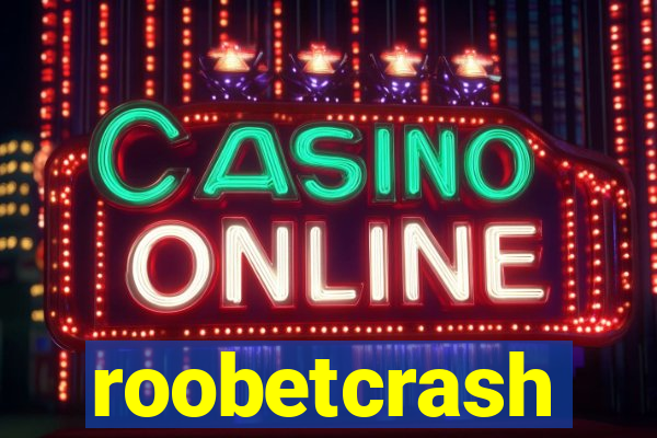 roobetcrash