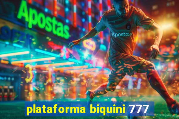 plataforma biquini 777