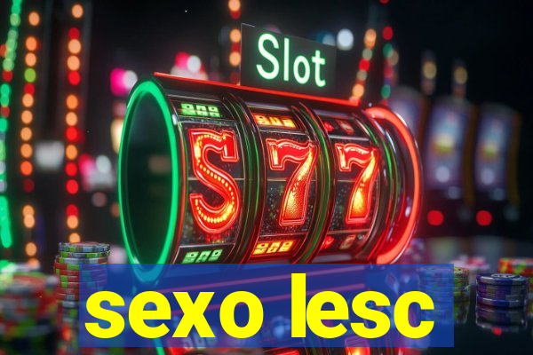 sexo lesc