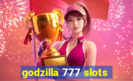 godzilla 777 slots