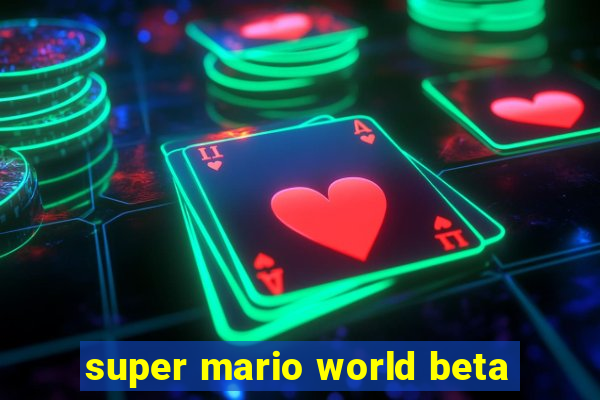 super mario world beta