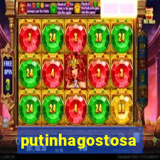 putinhagostosa