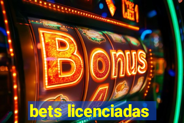 bets licenciadas