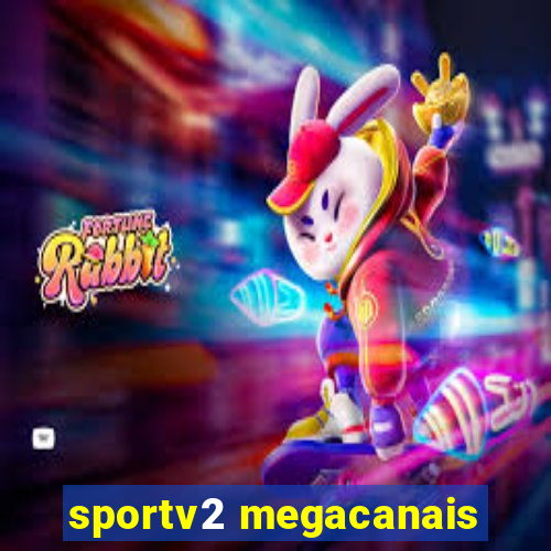 sportv2 megacanais