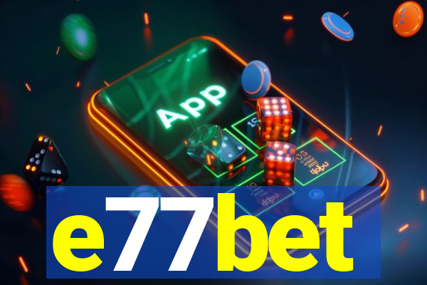 e77bet