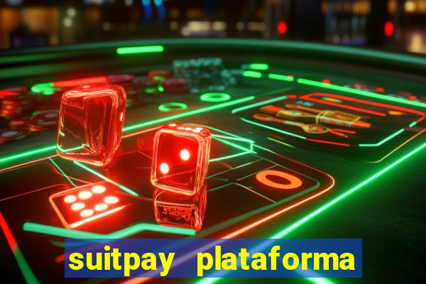 suitpay plataforma de jogos