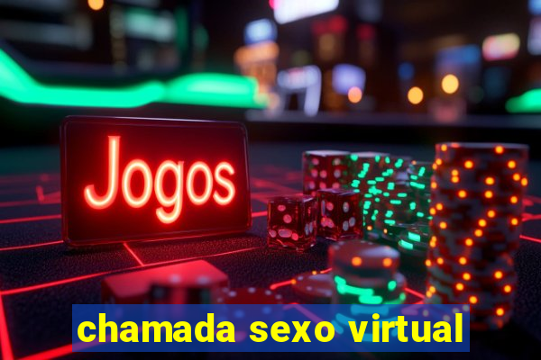 chamada sexo virtual