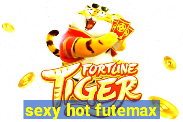 sexy hot futemax