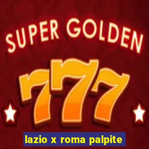 lazio x roma palpite