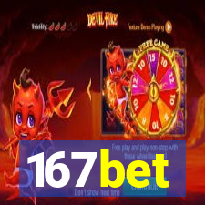 167bet