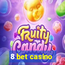 8 bet casino