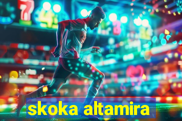 skoka altamira