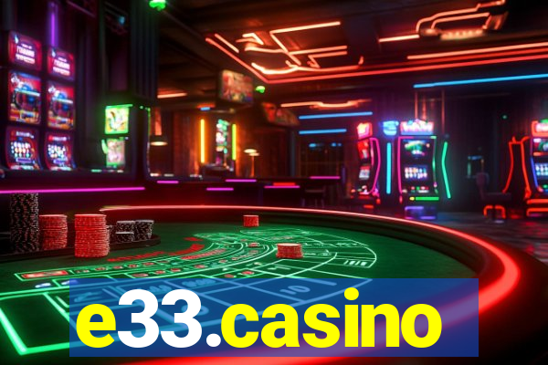 e33.casino