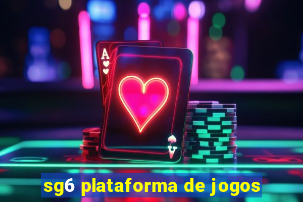 sg6 plataforma de jogos