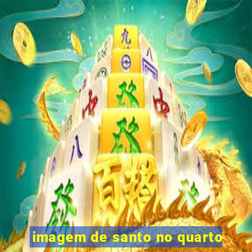 imagem de santo no quarto