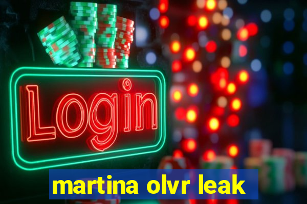 martina olvr leak