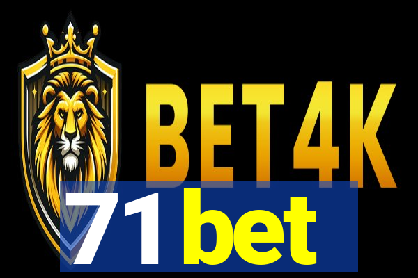 71 bet