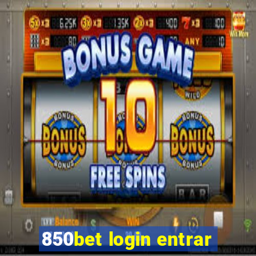 850bet login entrar