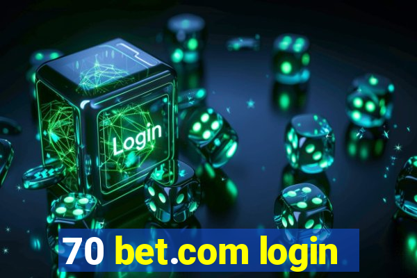 70 bet.com login