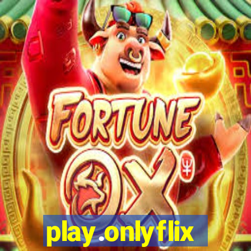 play.onlyflix