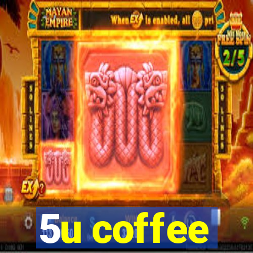 5u coffee