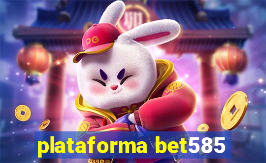 plataforma bet585