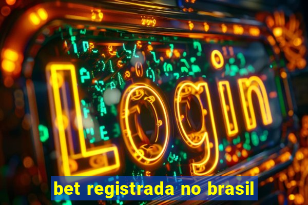 bet registrada no brasil