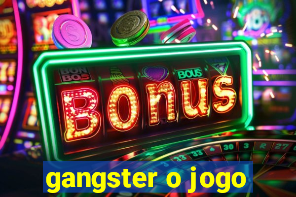 gangster o jogo