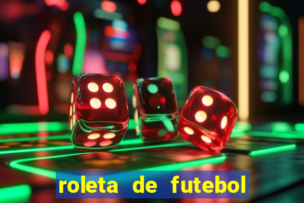 roleta de futebol roleta jogadores de futebol para