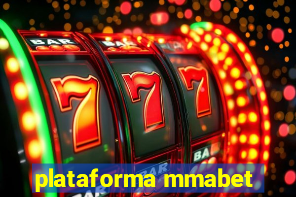 plataforma mmabet