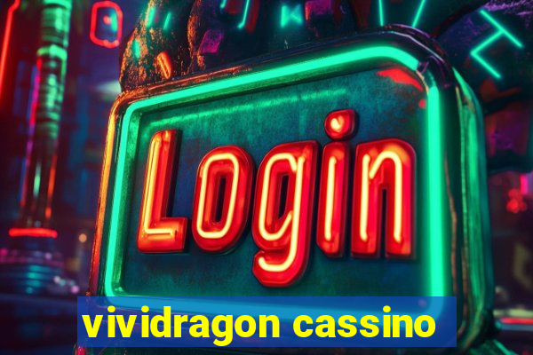 vividragon cassino