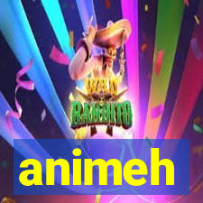 animeh