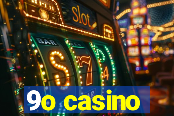 9o casino