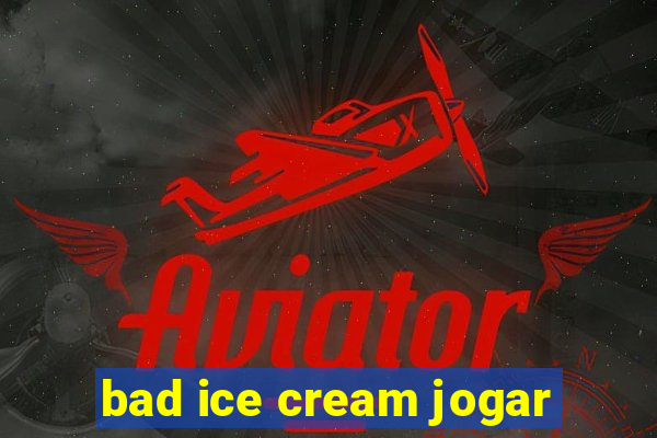 bad ice cream jogar