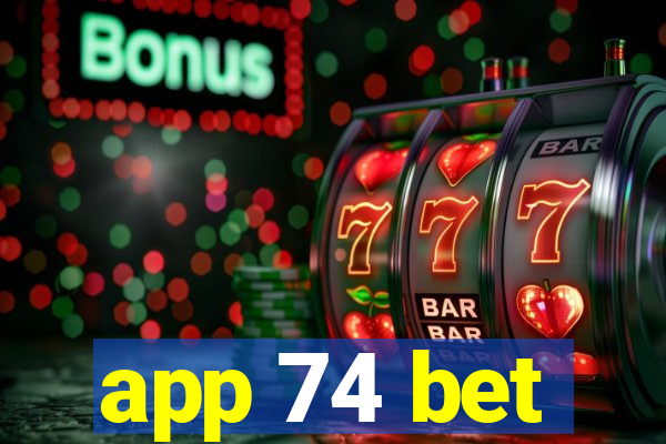 app 74 bet