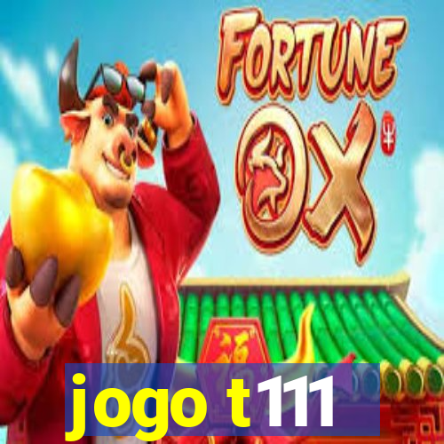 jogo t111