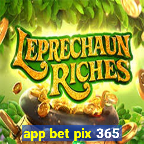 app bet pix 365