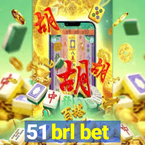 51 brl bet