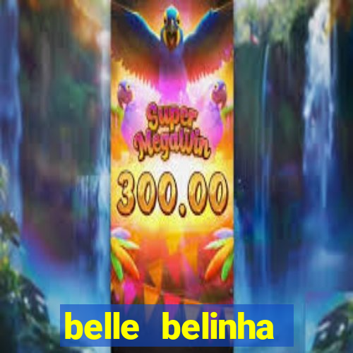 belle belinha vazados privacy