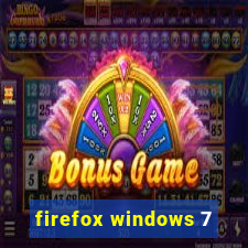 firefox windows 7