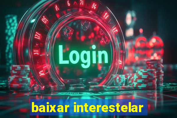 baixar interestelar