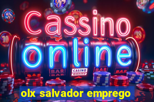 olx salvador emprego