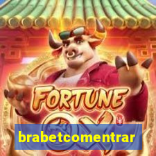 brabetcomentrar