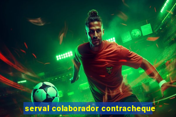 serval colaborador contracheque