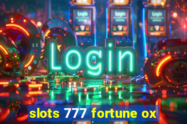 slots 777 fortune ox