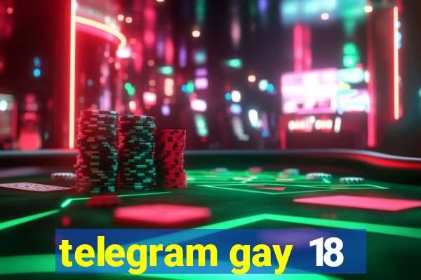 telegram gay 18