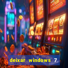 deixar windows 7 mais rapido