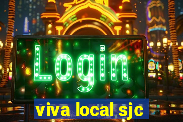 viva local sjc