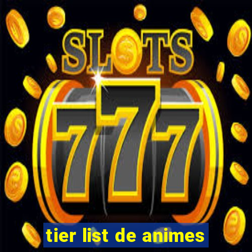 tier list de animes